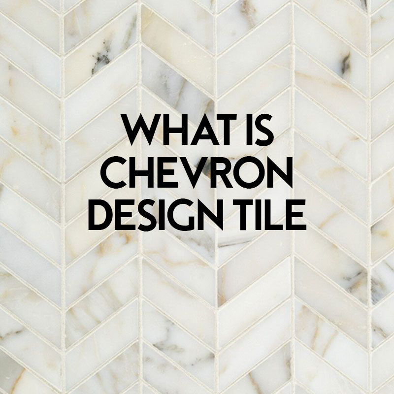 What is Chevron Tile Design?