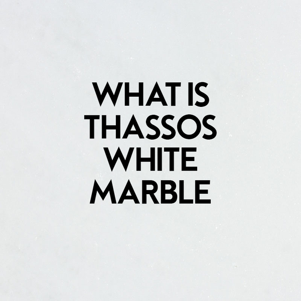 What is Thassos White Marble ?